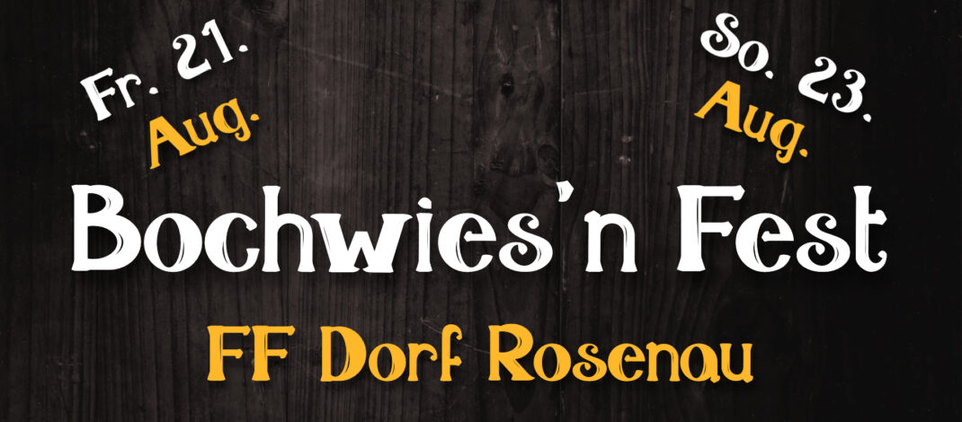 Einladung zum Dorf Rosenauer – Bochwies’n Fest 2026